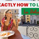 exactly how to live la dolce vita